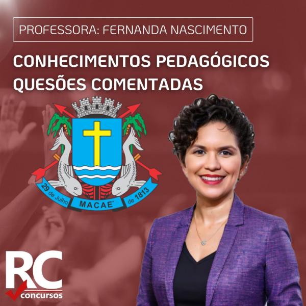 Módulo de exercícios-  Banca FGV- Conhecimentos Pedagógicos  - Professora: Fernanda Nascimento