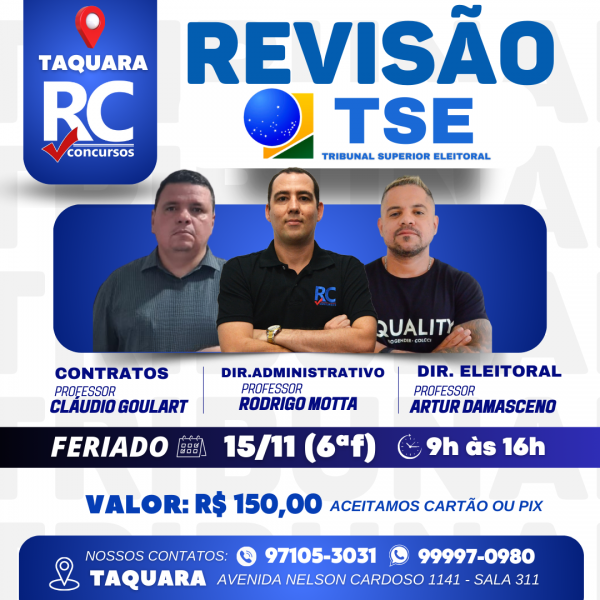 REVISÃO TSE (15/11) TAQUARA  - UNIDADE TAQUARA - PRESENCIAL